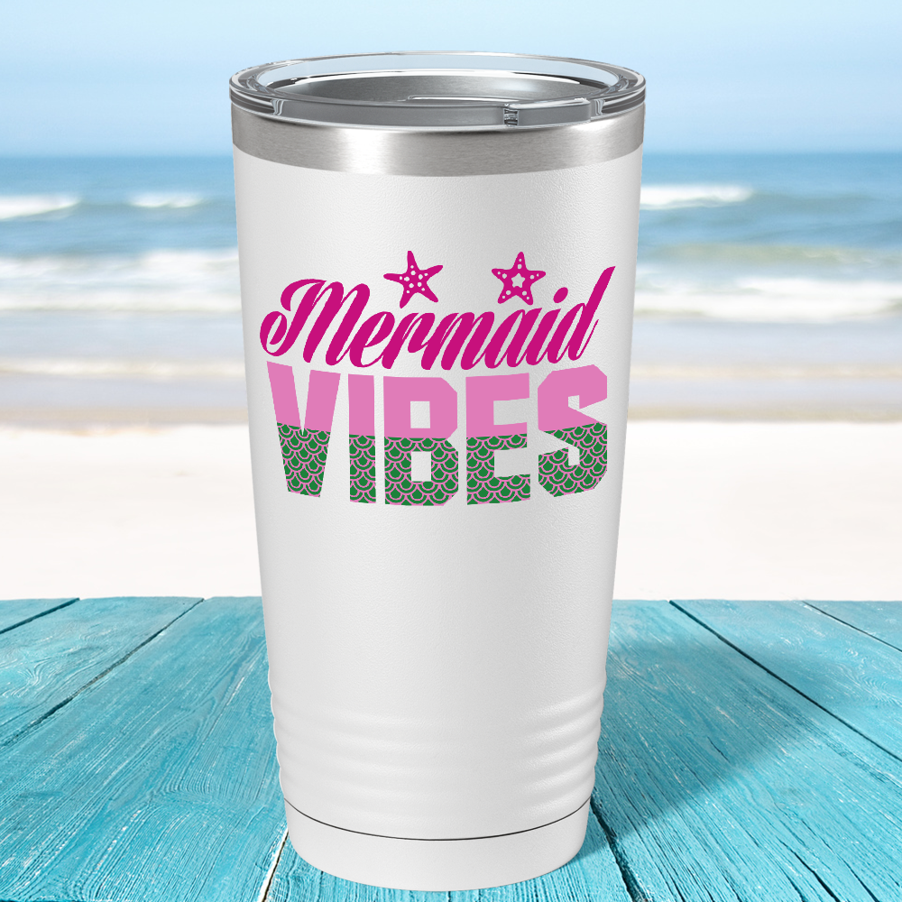 Mermaid Vibes on White Mermaid 20oz Tumbler