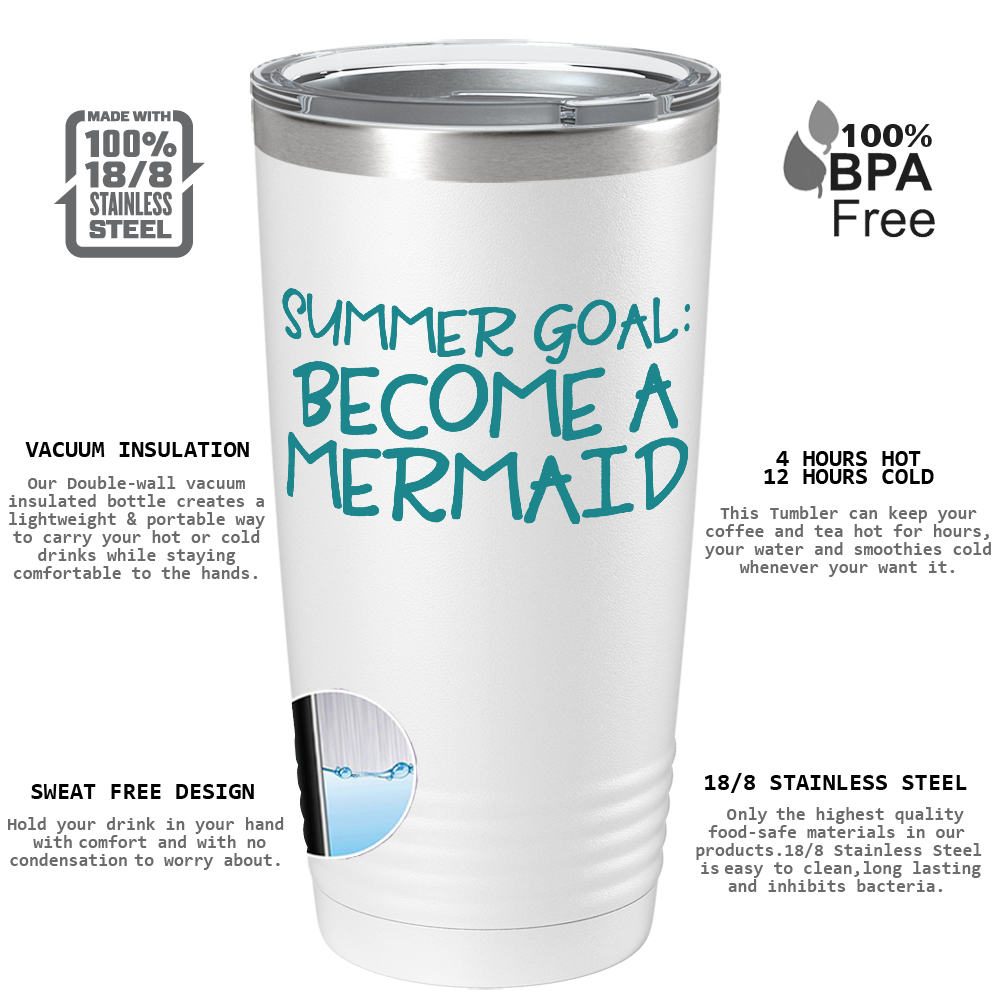 Summer Goal Become a Mermaid on White Mermaid 20oz Tumbler