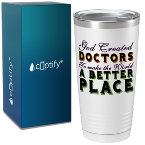 God Created Doctors on White 20oz Tumbler