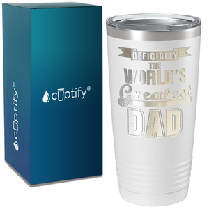 Officially the World's Greatest Dad on Stainless Steel Dad Tumbler