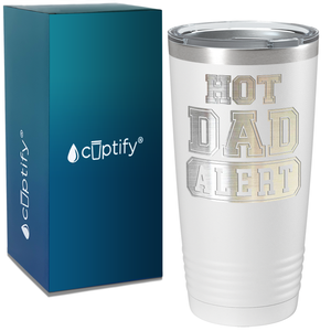 Hot Dad Alert on Stainless Steel Dad Tumbler