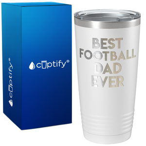 Best Football Dad Ever on Sainless Steel Football 20oz Tumbler