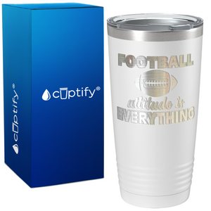 Football Attitude is Everything on 20oz Tumbler