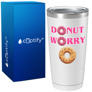 Donut Worry on White Donut 20oz Tumbler