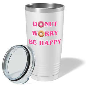 Donut Worry Be Happy on White 20 oz Stainless Steel Tumbler