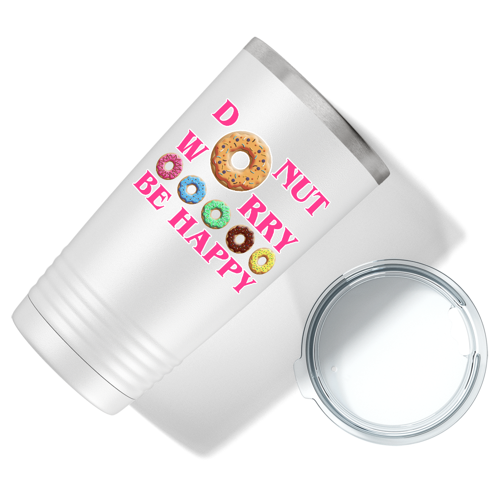 Donut Worry be Happy Sprinkle Donuts on White 20 oz Stainless Steel Tumbler