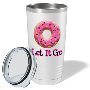 Donut Let Go Pink on White 20 oz Stainless Steel Tumbler