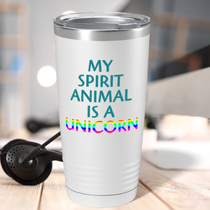 My Spirit Animal is a Unicorn on 20oz Tumbler