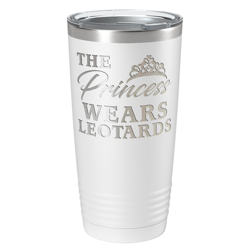 This Princess Wears Leotards Laser Engraved on Stainless Steel Gymnastics Tumbler