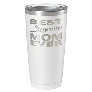 Best Gymnastics Mom Ever Laser Engraved on Stainless Steel Gymnastics Tumbler