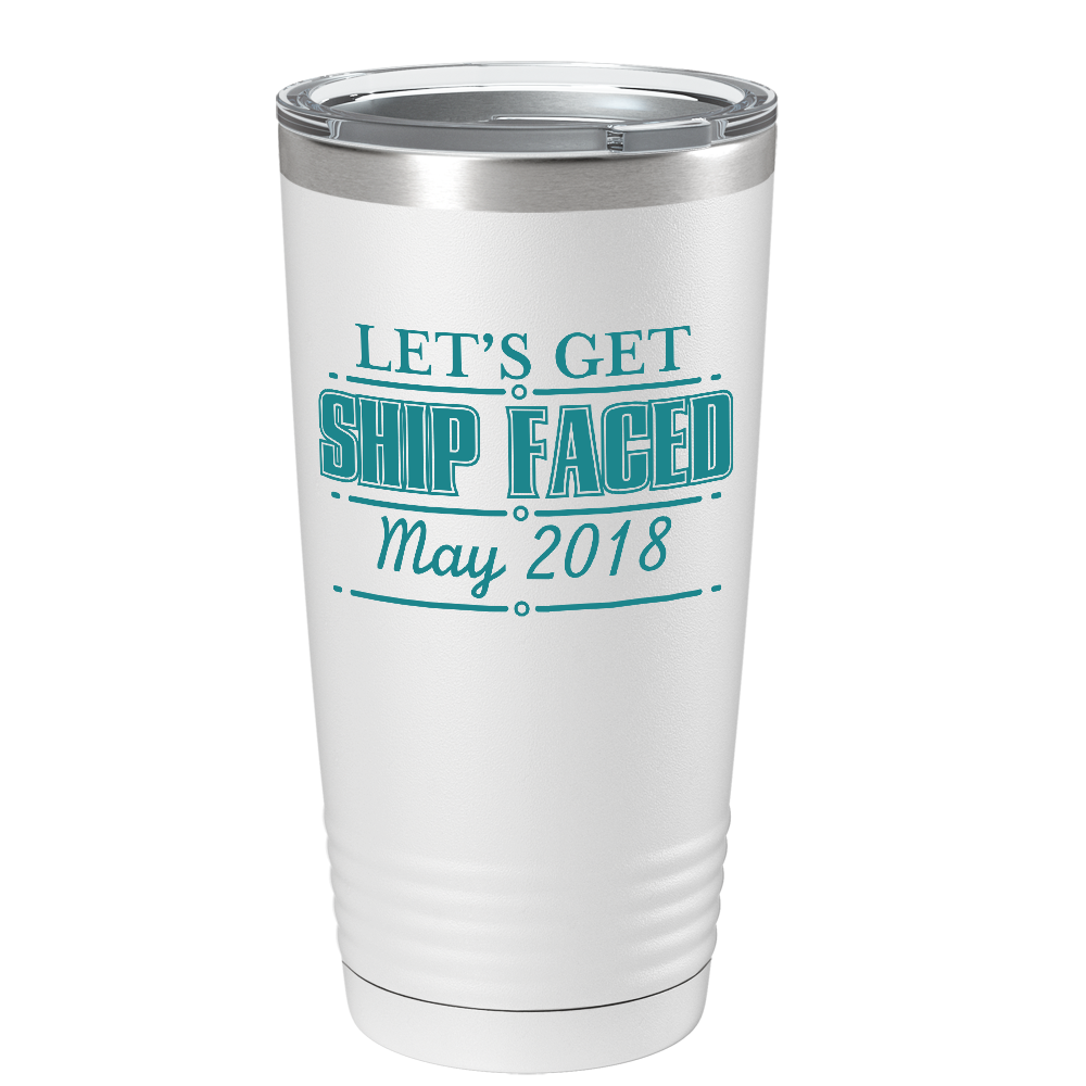 Lets Get Ship Faced Cruise Boat on White 20 oz Stainless Steel Tumbler