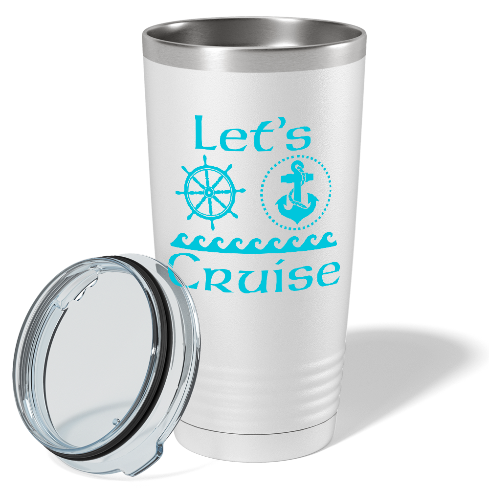 Lets Cruise Boat on White 20 oz Stainless Steel Tumbler