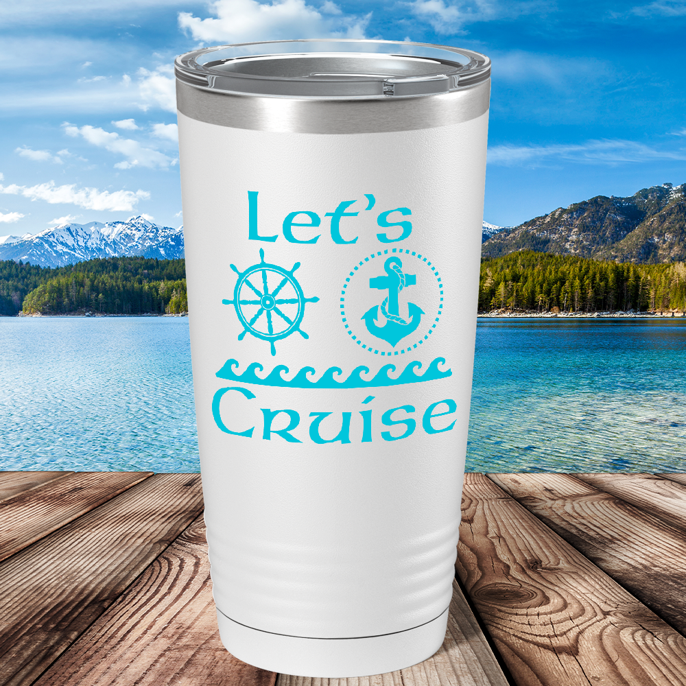 Lets Cruise Boat on White 20 oz Stainless Steel Tumbler