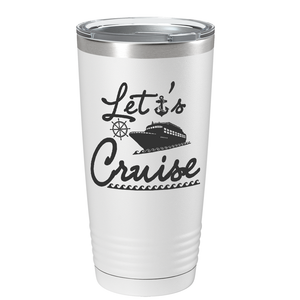 Lets Cruise on White 20 oz Stainless Steel Tumbler