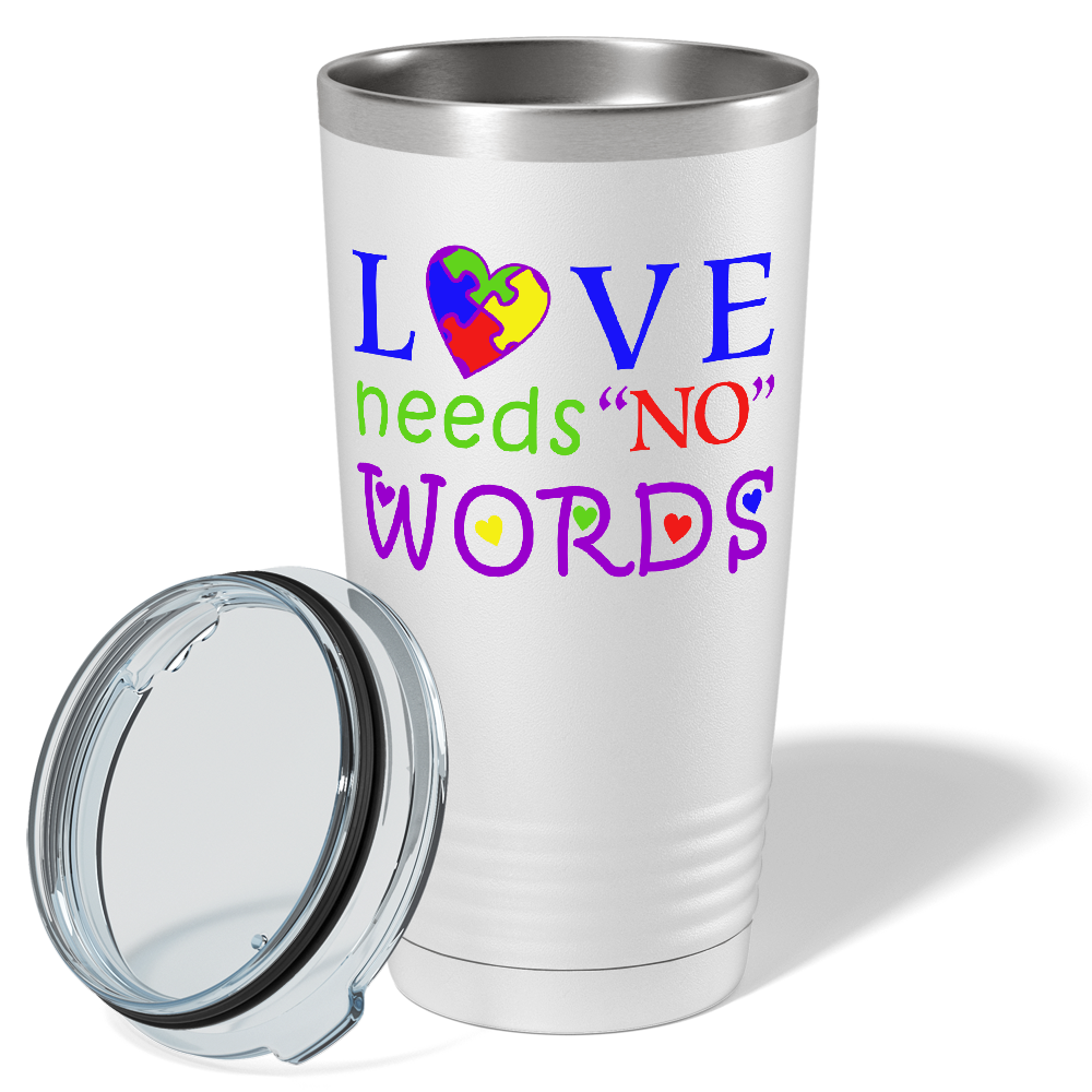 Love Needs No Words on Autism 20oz Tumbler