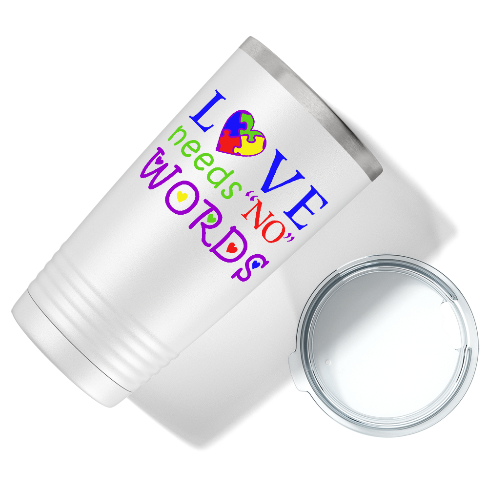 Love Needs No Words on Autism 20oz Tumbler