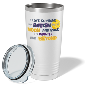 I Love someone with Autism to the Moon on Autism 20oz Tumbler