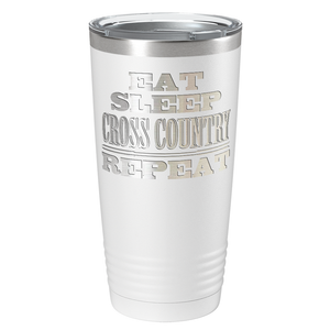 Eat Sleep Cross Country Repeat Laser Engraved on Stainless Steel Cross Country Tumbler