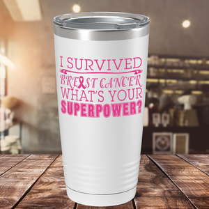 I Survived Breast Cancer on White 20oz Tumbler