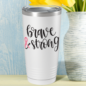 Brave and Strong on White 20oz Tumbler