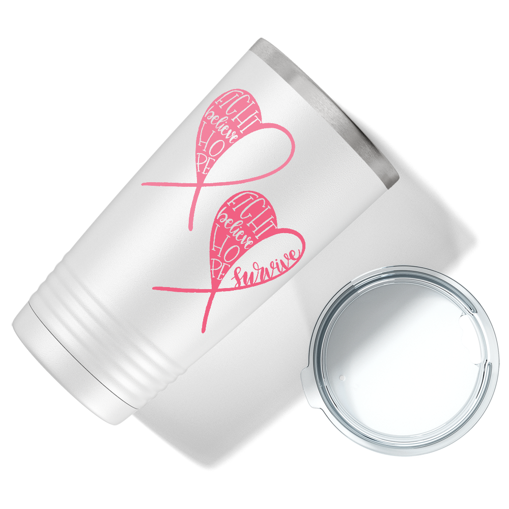 Fight Believe Hope on White 20oz Tumbler