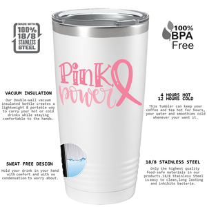 Pink Power on White 20oz Tumbler