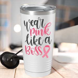 Wear Pink Like a Boss on White 20oz Tumbler