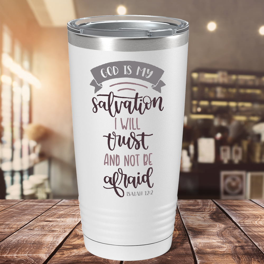 Isaiah 12-2 God is my Salvation on Bible Verse 20oz Tumbler