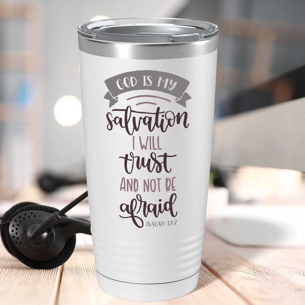 Isaiah 12-2 God is my Salvation on Bible Verse 20oz Tumbler