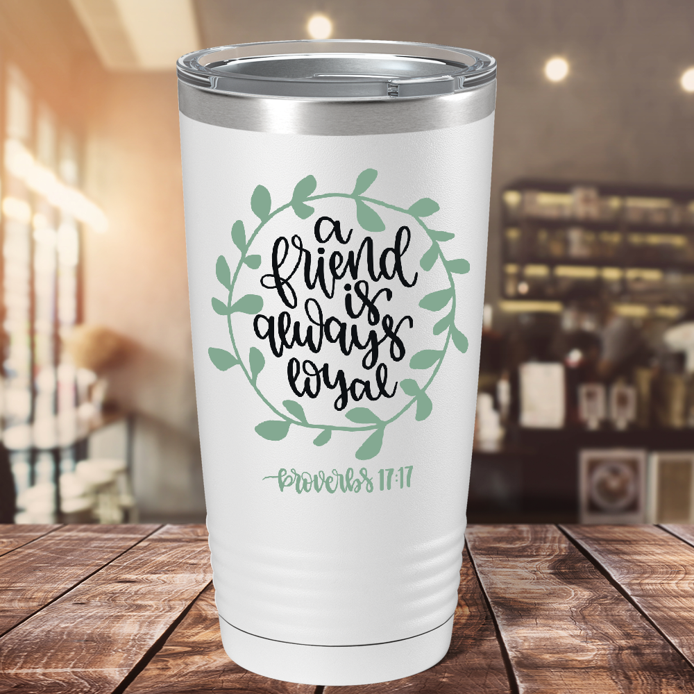 Proverbs 17-17 on Bible Verse 20oz Tumbler