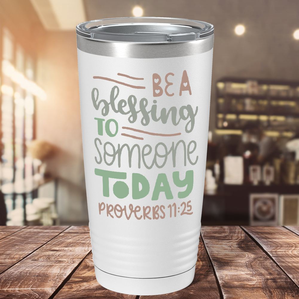 Proverbs 11-25 on Bible Verse 20oz Tumbler