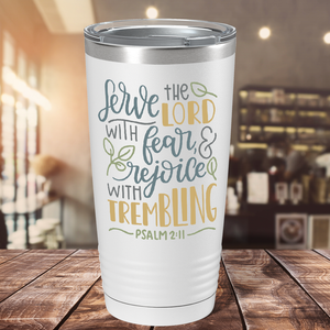 Psalm 2-11 on Bible Verse 20oz Tumbler