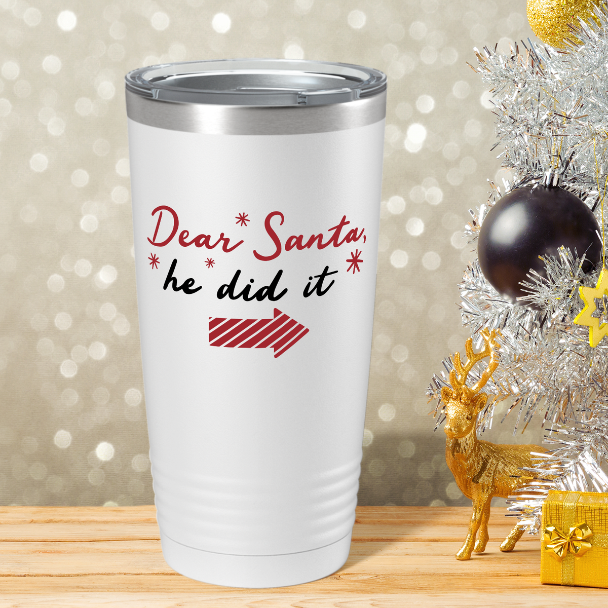 Dear Santa He Did it on White Christmas 20oz Tumbler