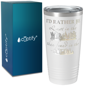 I'd Rather be Lost in the Woods on Camping 20oz Tumbler