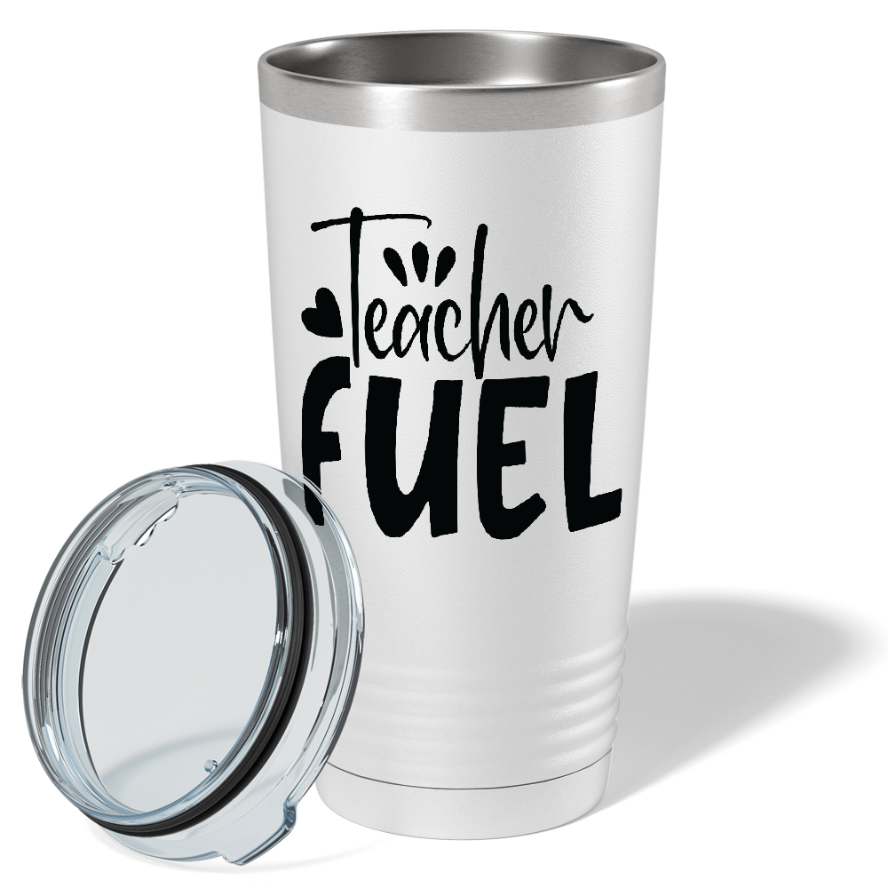 Teacher Fuel on White 20oz Tumbler