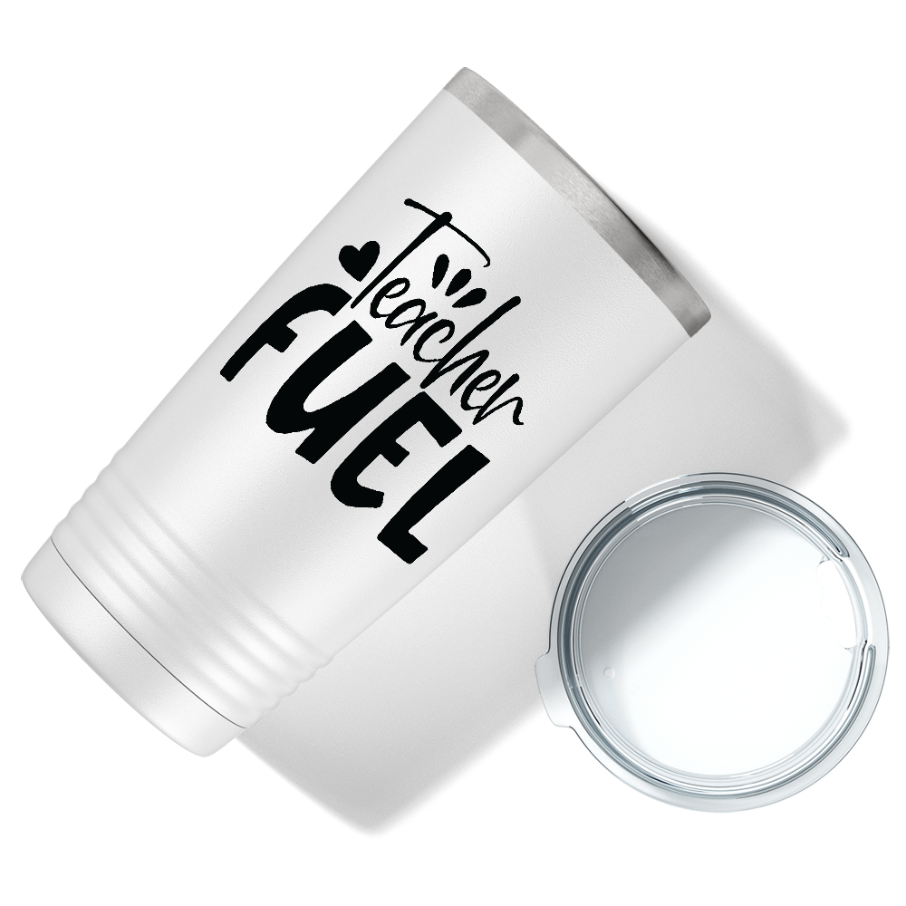 Teacher Fuel on White 20oz Tumbler