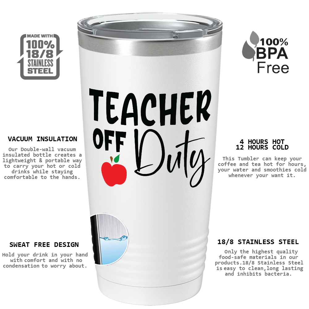Teacher Off Duty on White 20oz Tumbler