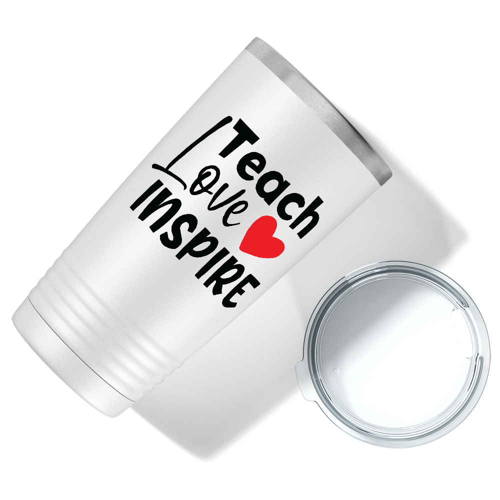 Teach Love Inspire on White 20oz Tumbler