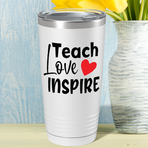 Teach Love Inspire on White 20oz Tumbler