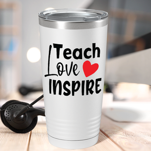 Teach Love Inspire on White 20oz Tumbler