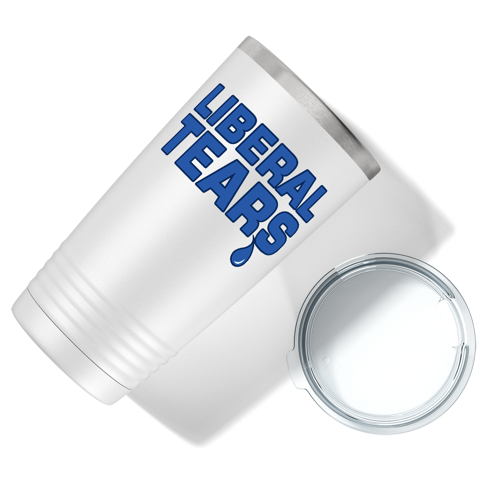 Liberal Tears on White 20 oz Stainless Steel Tumbler