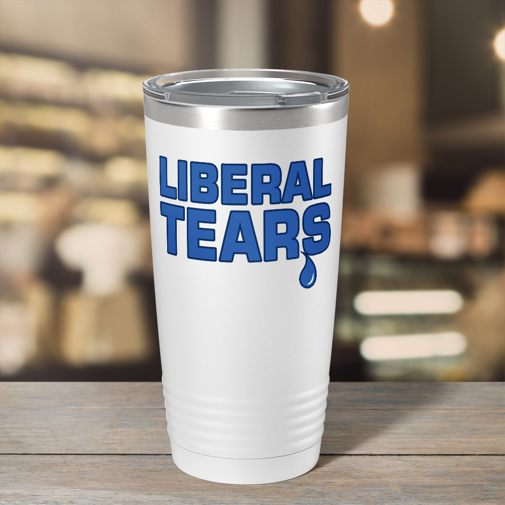 Liberal Tears on White 20 oz Stainless Steel Tumbler
