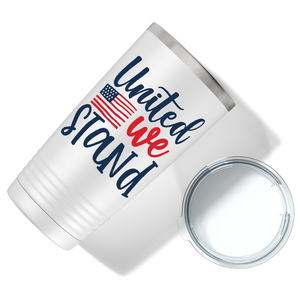 United We Stand on White 20 oz Stainless Steel Tumbler