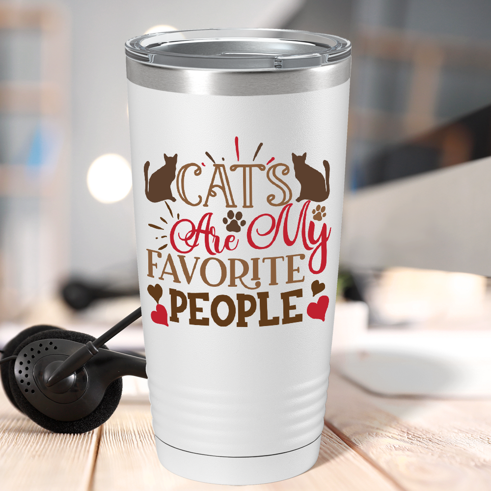 Cats Are My Favorite People on White 20oz Tumbler