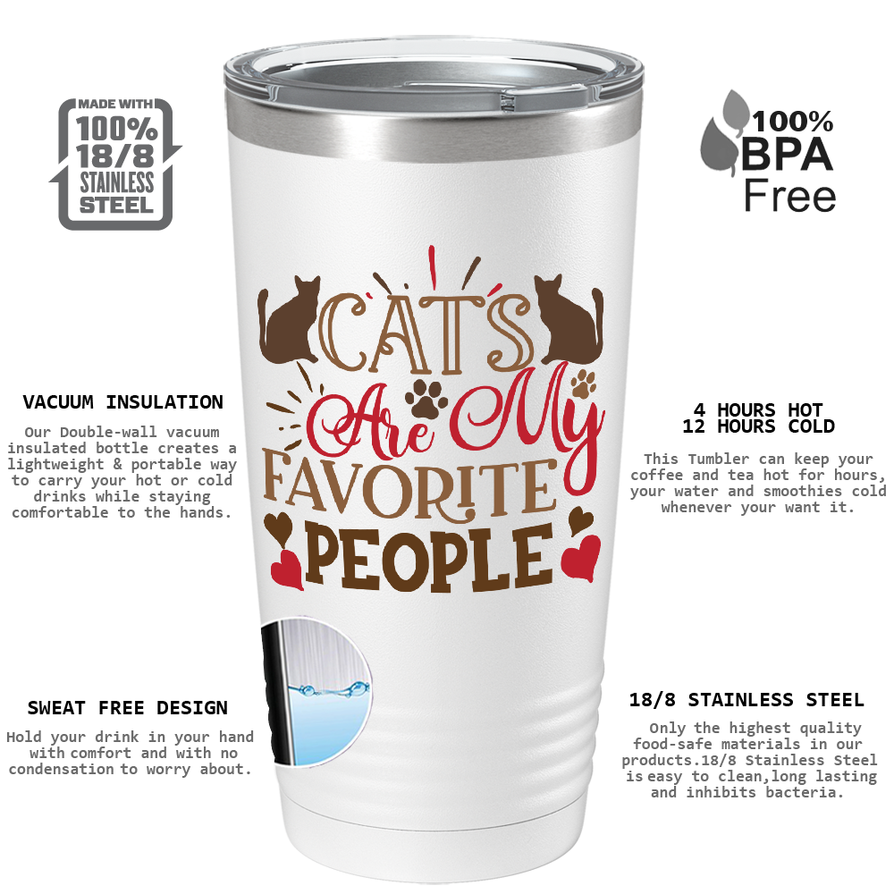 Cats Are My Favorite People on White 20oz Tumbler