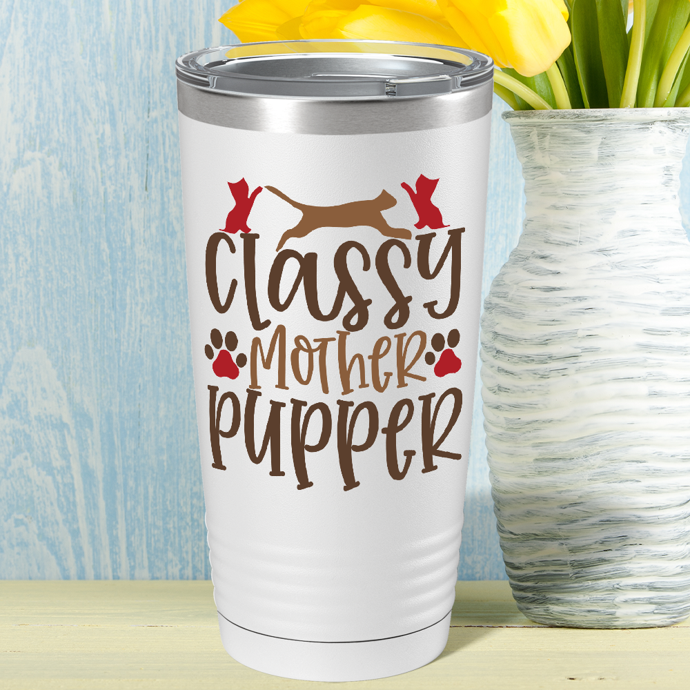 Classy Mother Pupper on White 20oz Tumbler