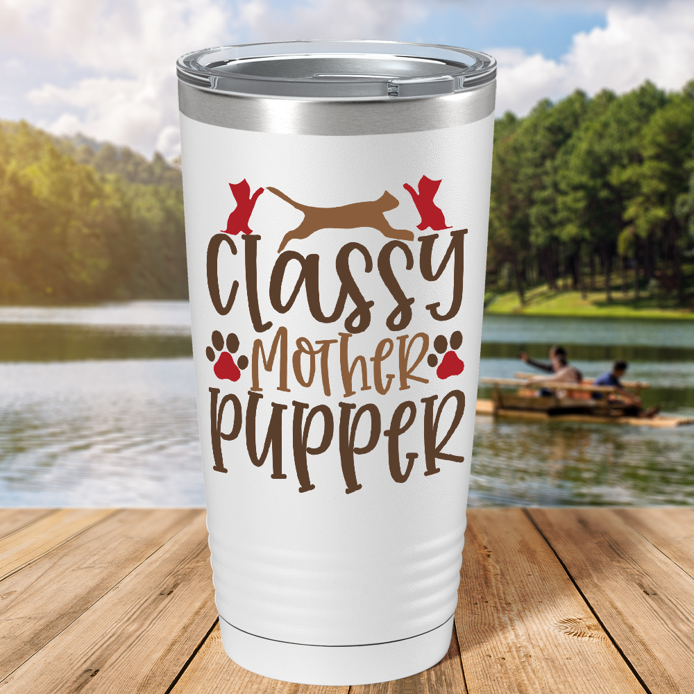 Classy Mother Pupper on White 20oz Tumbler