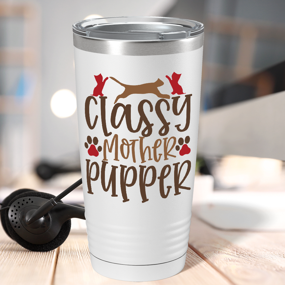 Classy Mother Pupper on White 20oz Tumbler