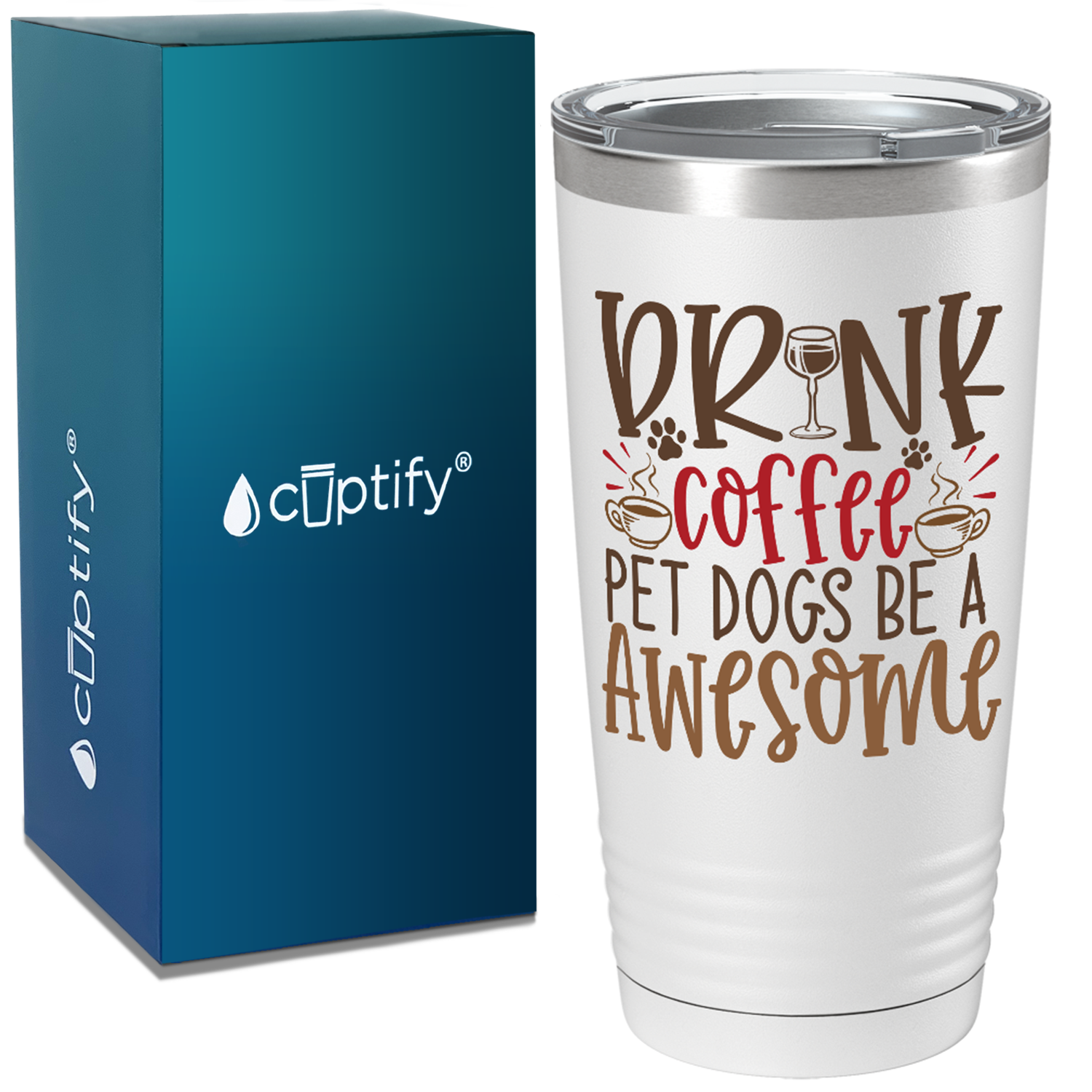 Drink Coffee Pet Dogs Be a Awesome on Dogs 20oz Tumbler