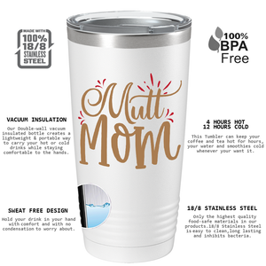 Mutt Mom on Dogs 20oz Tumbler